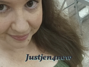 Justjen4now
