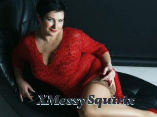 XMessySquirtx